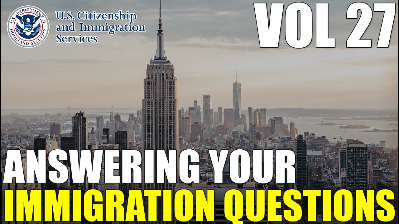 Answering Your Comments & Common Immigration Questions Vol 27 | Free Immigration Help - 3.7.2023