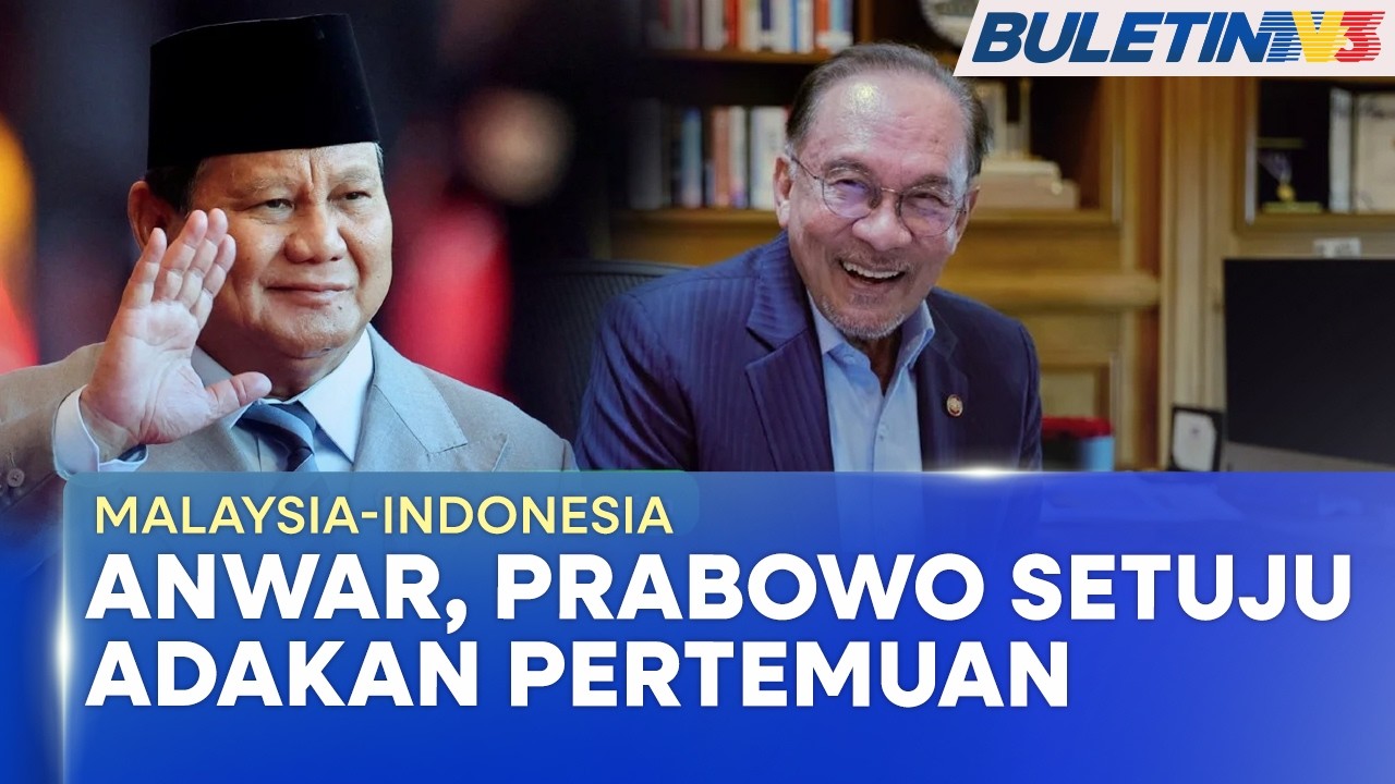 MALAYSIA-INDONESIA | Anwar, Prabowo Setuju Adakan Pertemuan Perkukuh Kerjasama Strategik