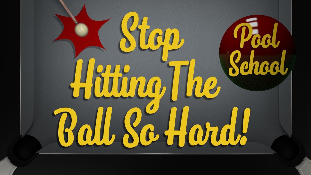 Pool Tutorial - Stop hitting the ball so hard! | Pool School