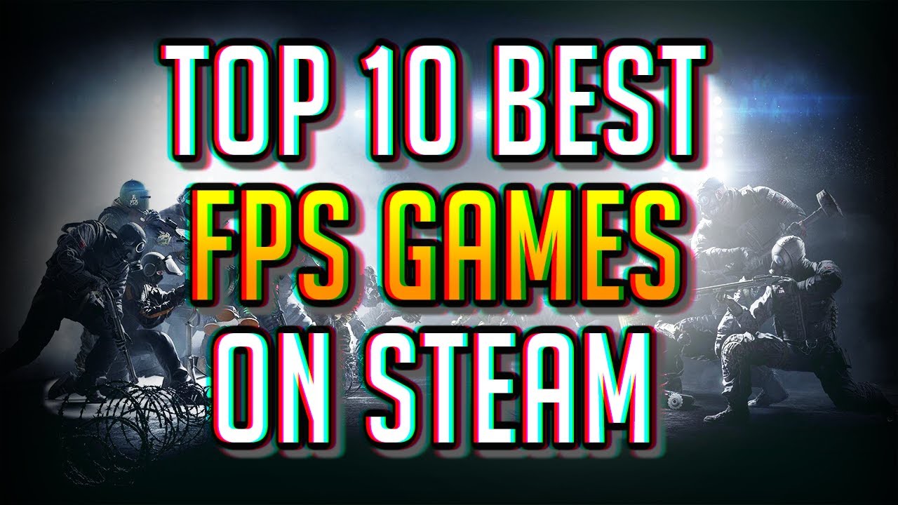 Top 10 Best FPS Games On Steam