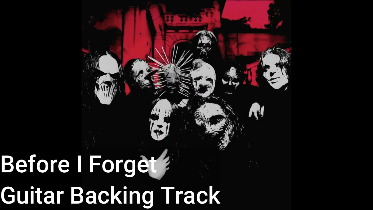 Slipknot - Before I Forget Backing Track for Guitar