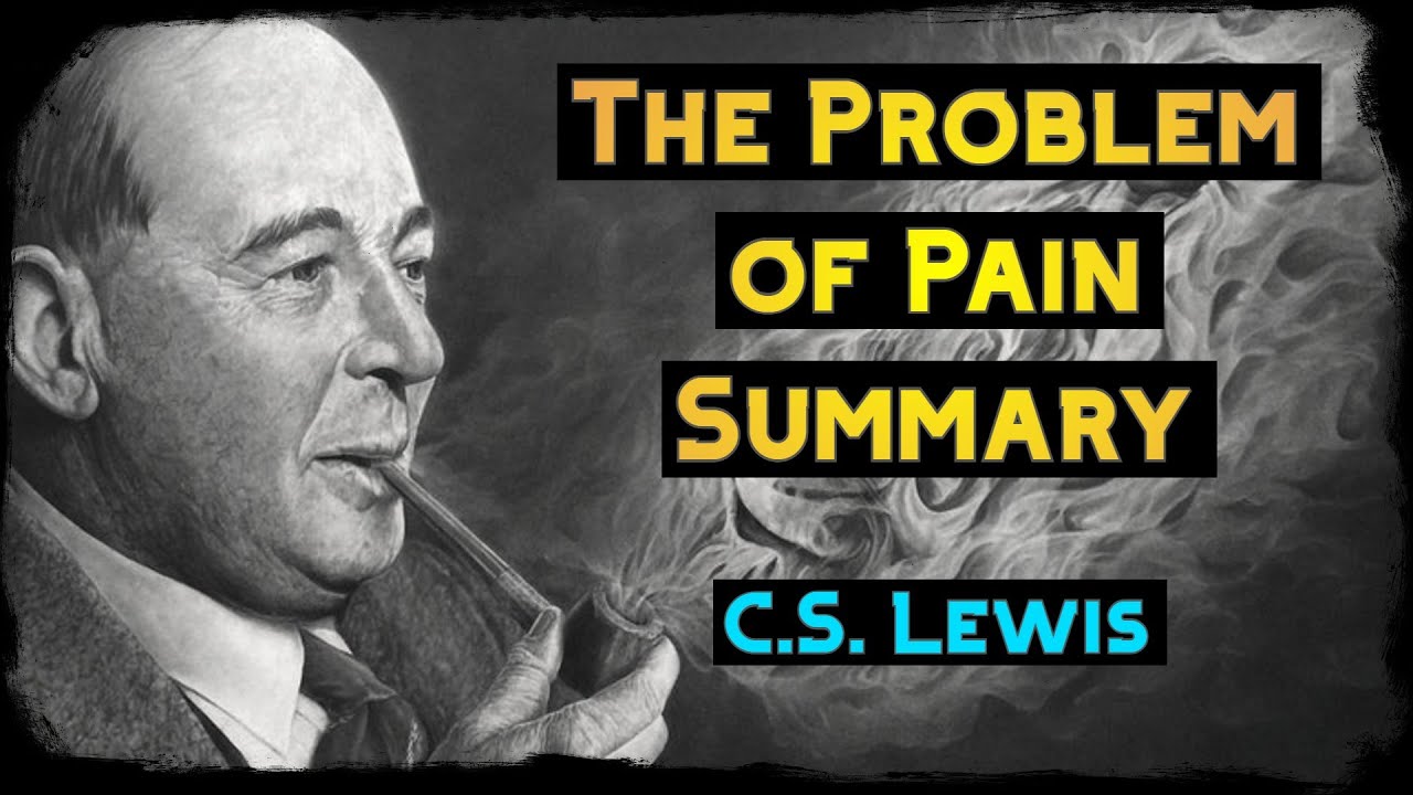 C.S. Lewis : The Problem of Pain Summary