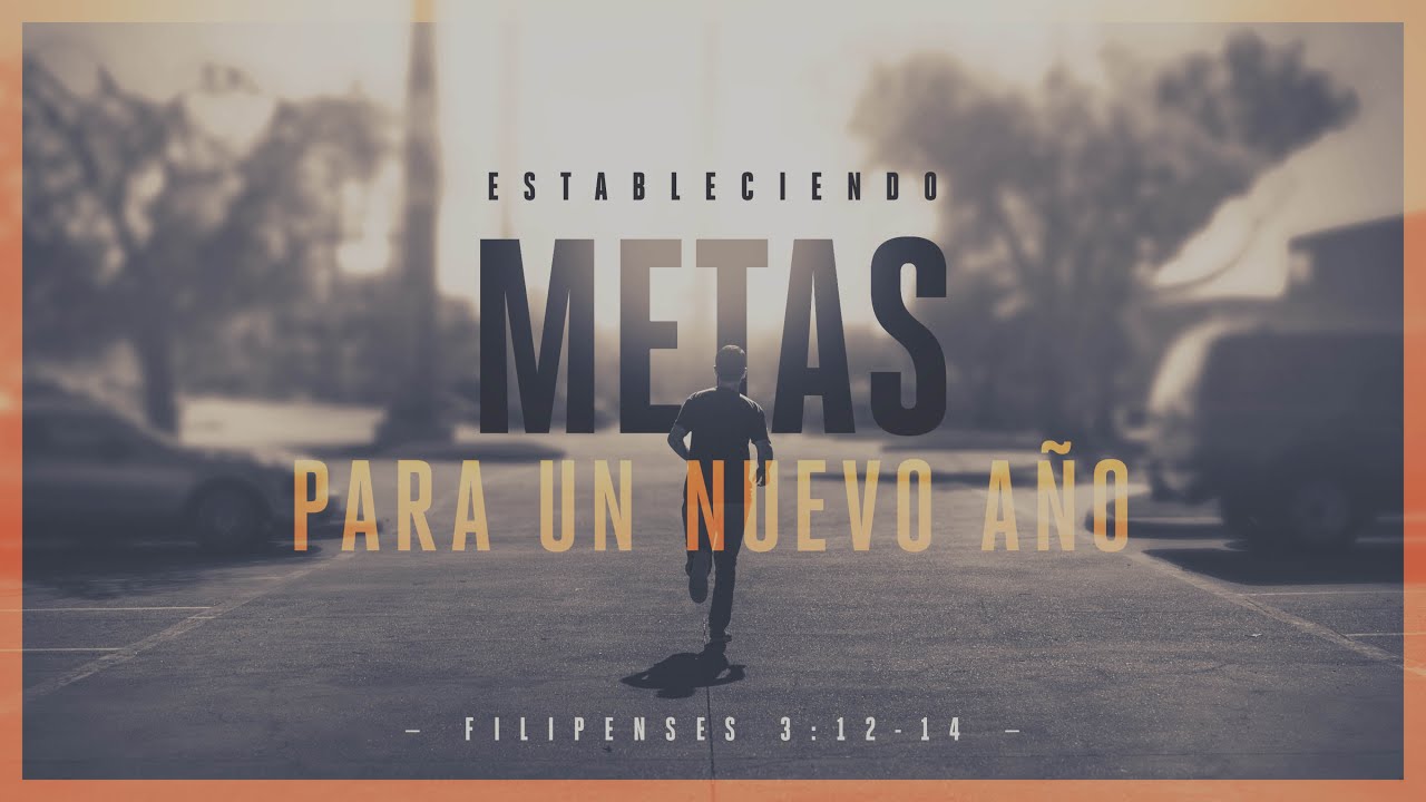 Estableciendo Metas Para Un Nuevo Año (Predicación Bautista, Fundamental)