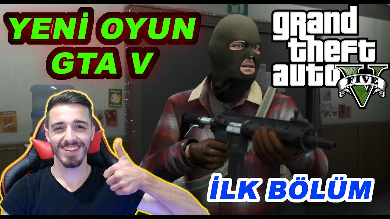 YENİ OYUN : GTA V  - 1. B&Ouml;L&Uuml;M