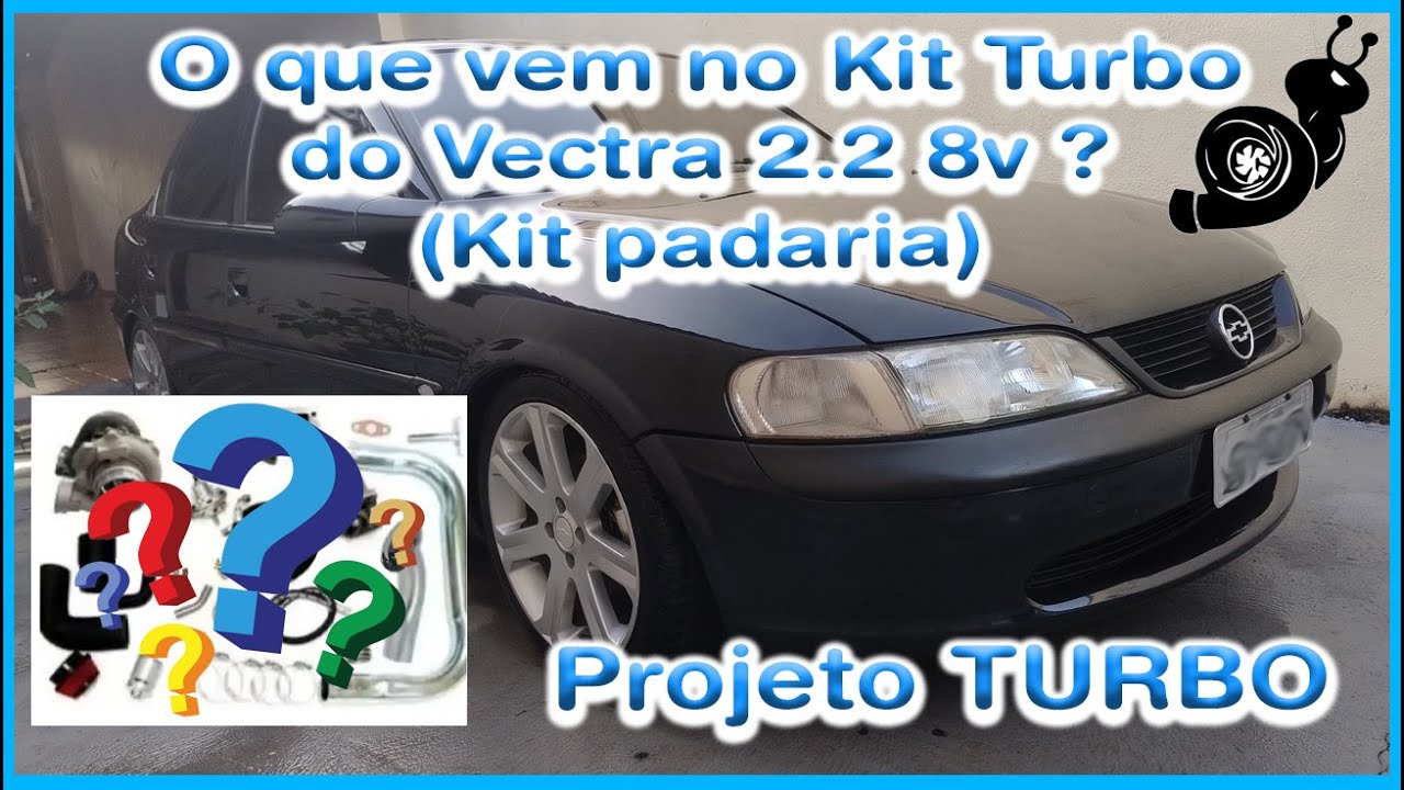 Kit Turbo Vectra 2.2 8V - O Que vem?