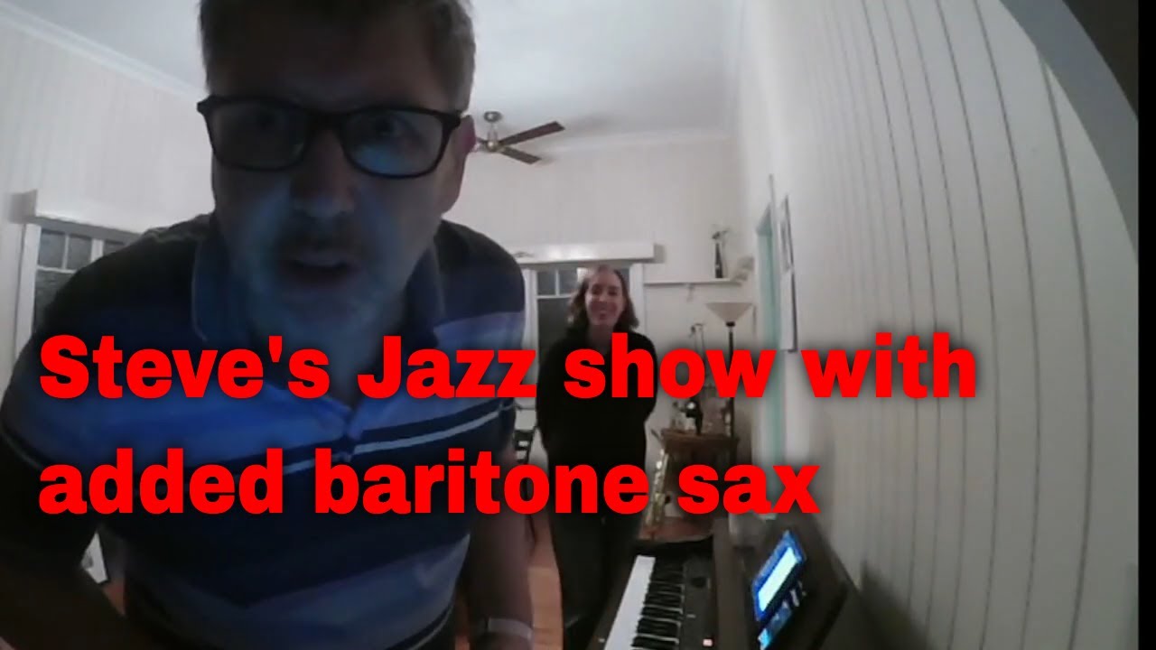 Steve's Jazz Show. Episode 2. We played a few standards, with piano and saxophones.