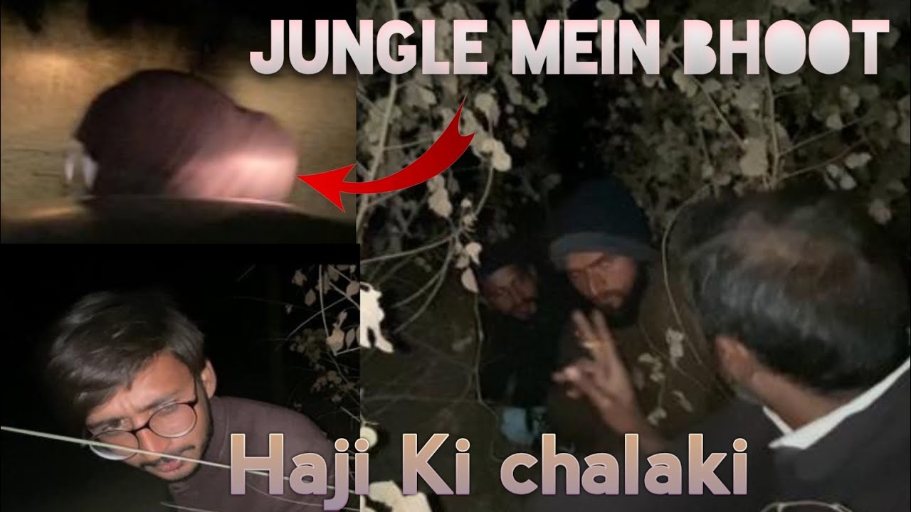 Jungle mein Bhoot•Haji Sy lagi shart