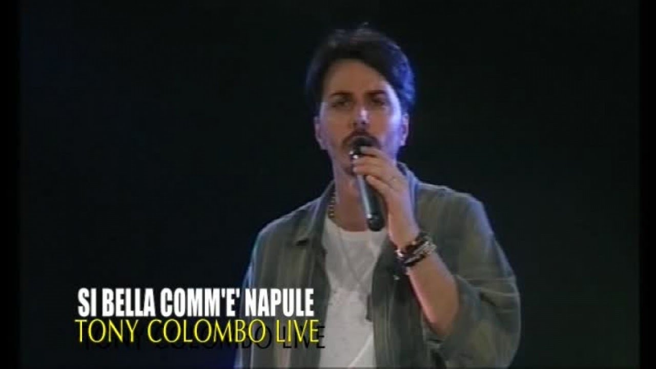 Tony Colombo - SI BELLA COMM' E' NAPULE - LIVE
