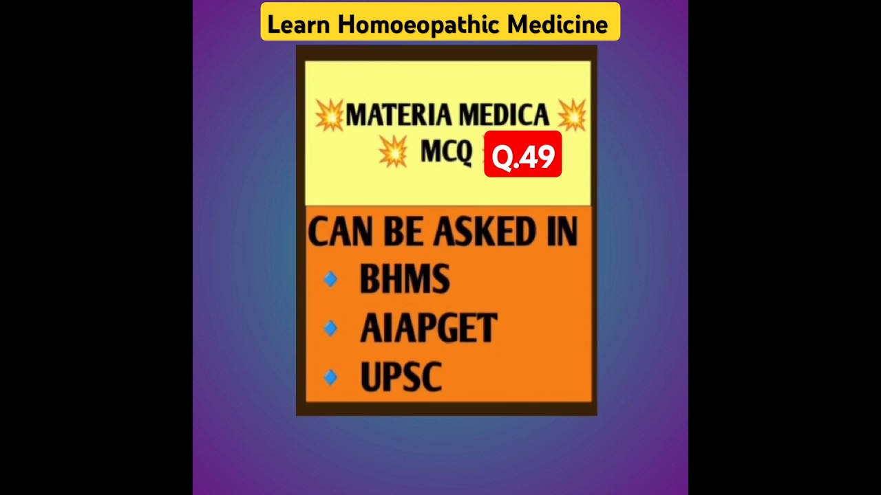 Materia Medica MCQ Q.49 | Homeopathic Medical Officer Exam MCQ #bhmsexams #aiapget #upscexam #shorts