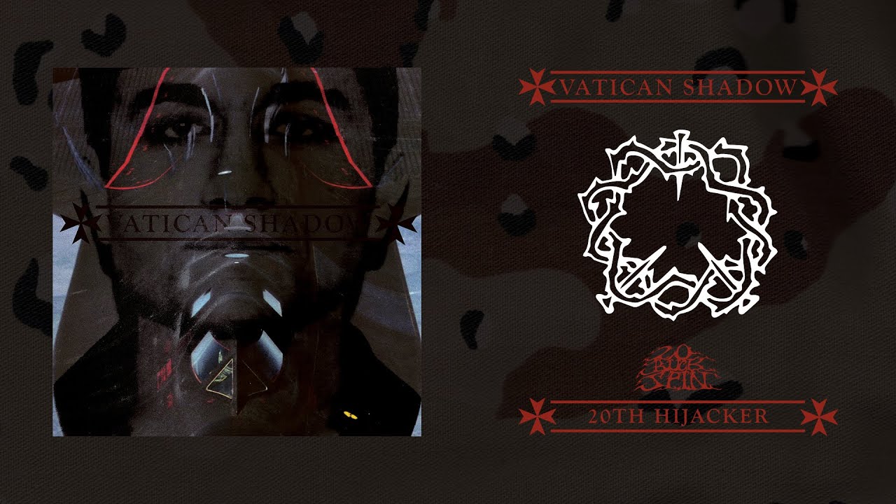 VATICAN SHADOW - 20th Hijacker (Full Album) 20 Buck Spin