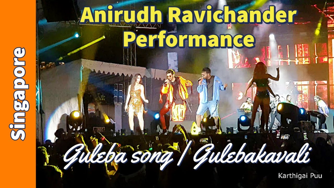 Guleba song | Gulebakavali | Anirudh Ravichander Performance in Singapore