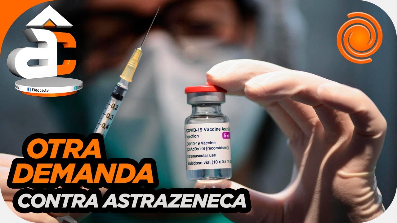 Vacuna AstraZeneca: otra mujer en Córdoba demandó al laboratorio y al Estado argentino