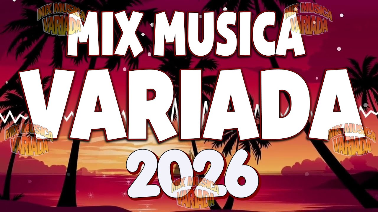 Mix Musica Variado 2026 ✨ Mix Variada De Todo Un Poco 2026  💫 Mix Exitos Variados 2026