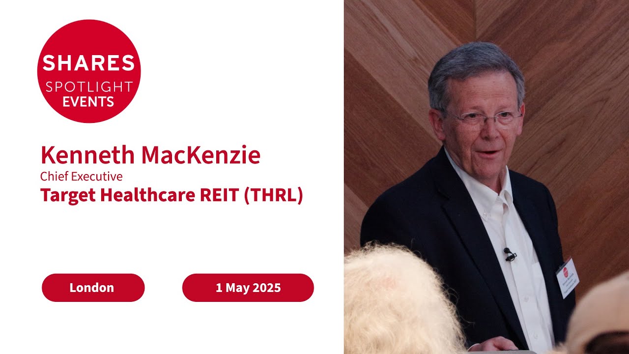 Target Healthcare REIT (THRL) - Kenneth MacKenzie, Chief Executive