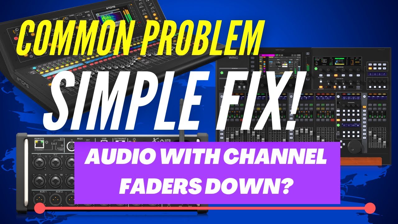 Faders Down but Sound Still Coming from the Mains? Check for this! X32|M32|XR18|Wing