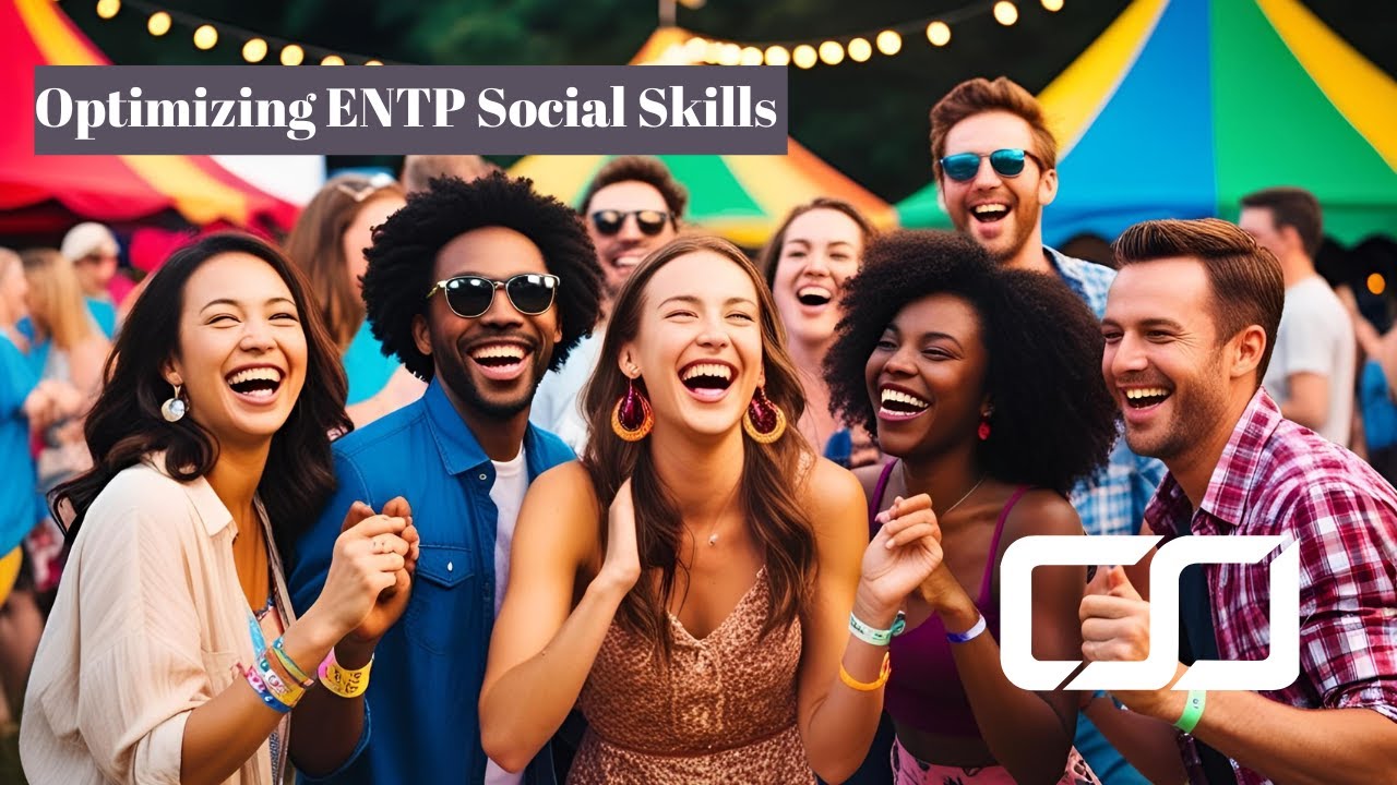 Optimizing ENTP Social Skills | CS Joseph