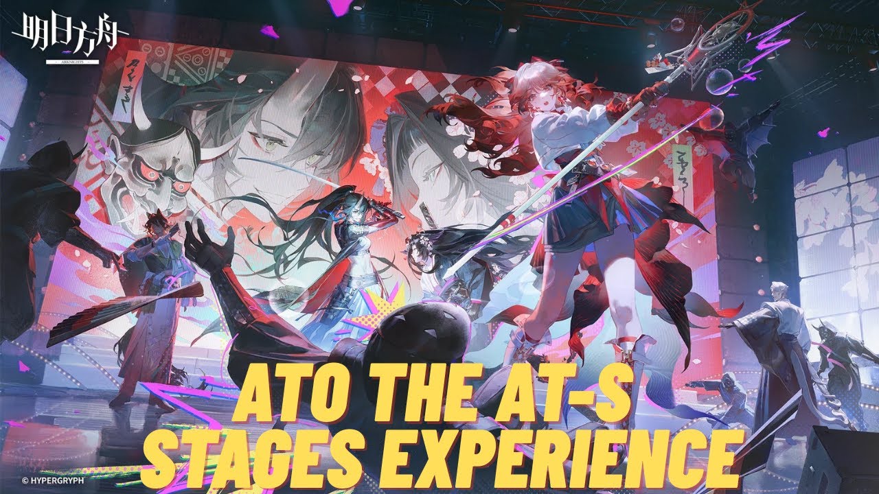 Ato the AT-S Stages Experience | Arknights