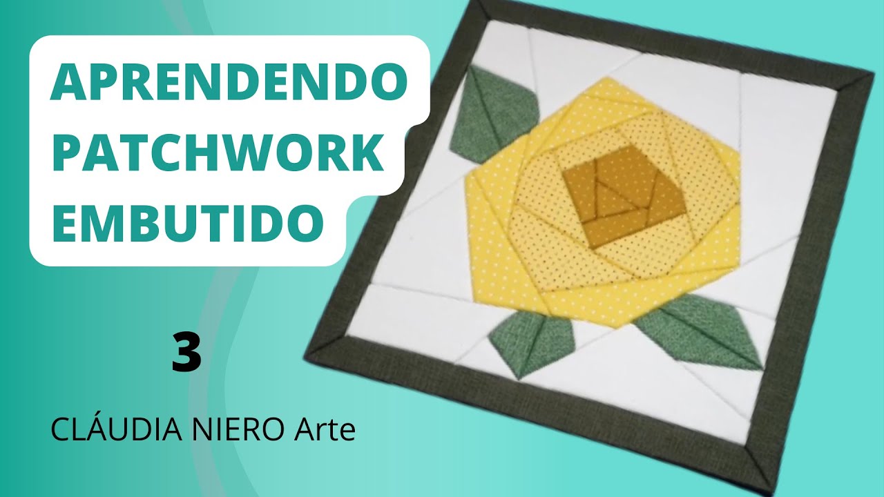 Aprendendo PATCHWORK EMBUTIDO - Aula 3 - Linhas Retas - Cláudia Niero Arte