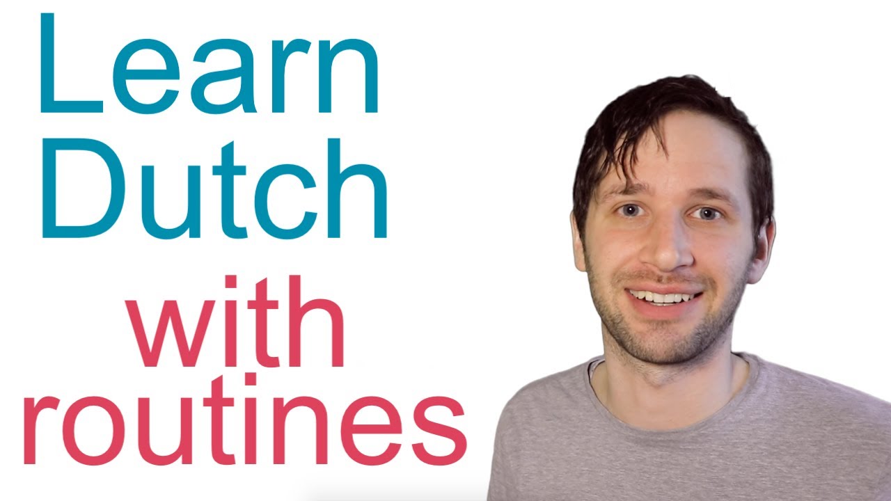 10 daily routines to learn Dutch
