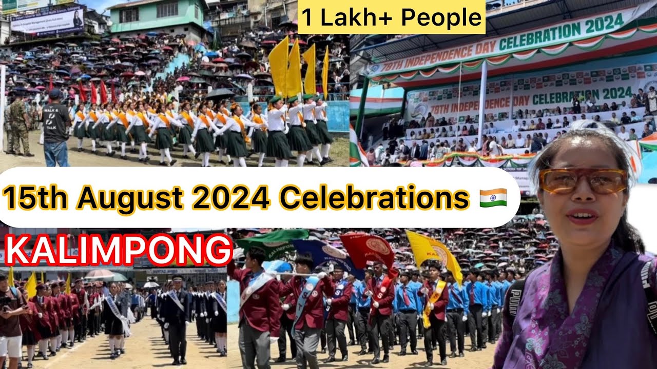 78th INDEPENDENCE DAY CELEBRATIONS IN KALIMPONG 🇮🇳 2024