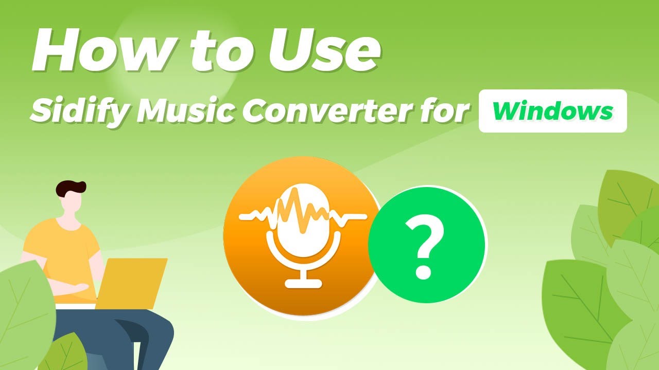 [2026 Updated] How to Use Sidify Music Converter for Windows?