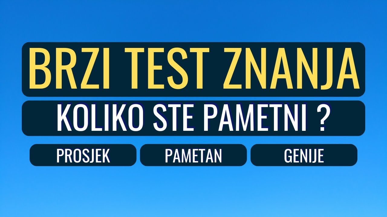 Testiraj Svoje Znanje - Samo 9% Može Pogoditi 10/10 - Zanimljivi Test Znanja i Inteligencije