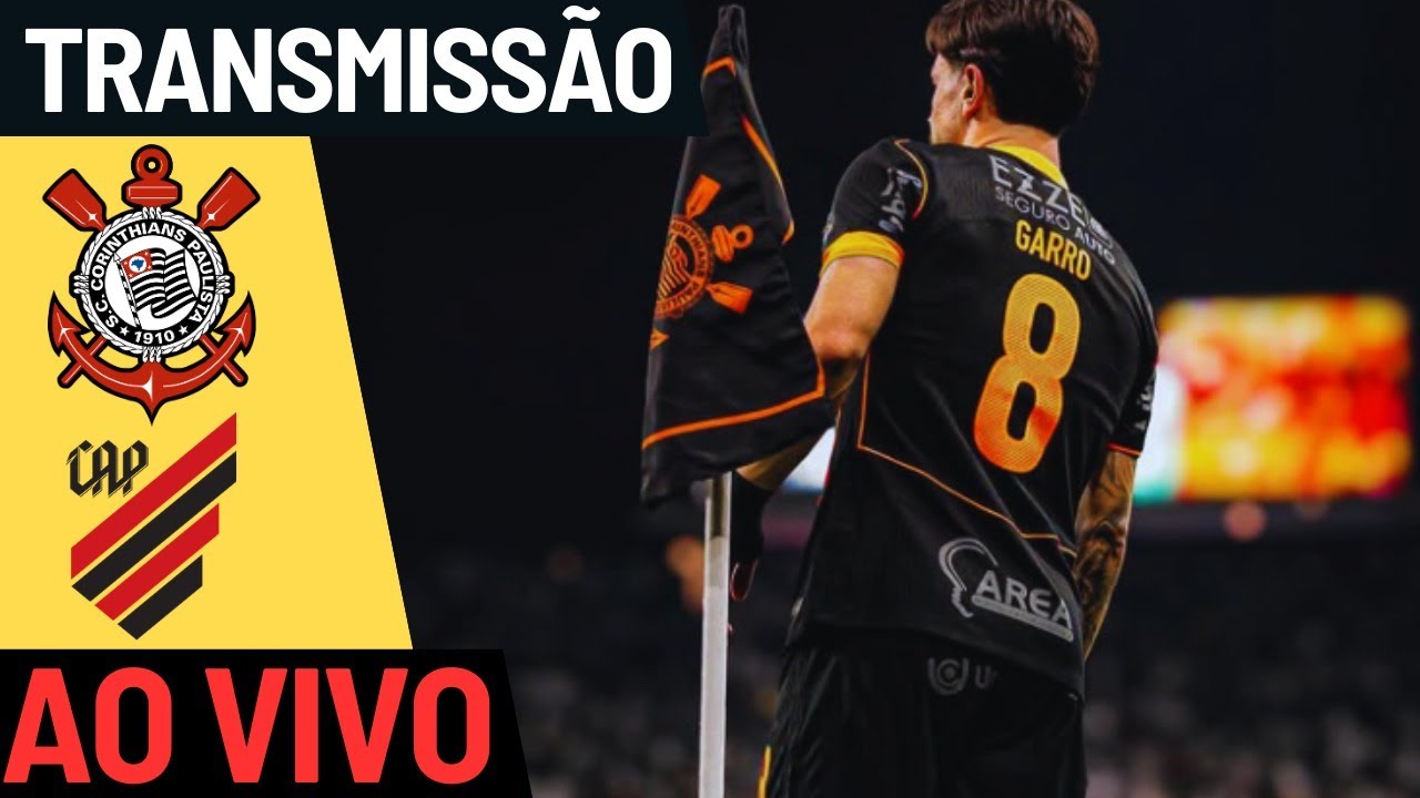 TRANSMISSÃO AO VIVO : ATLÉTICO PR X CORINTHIANS / CAMPEONATO BRASILIEIRO 2026