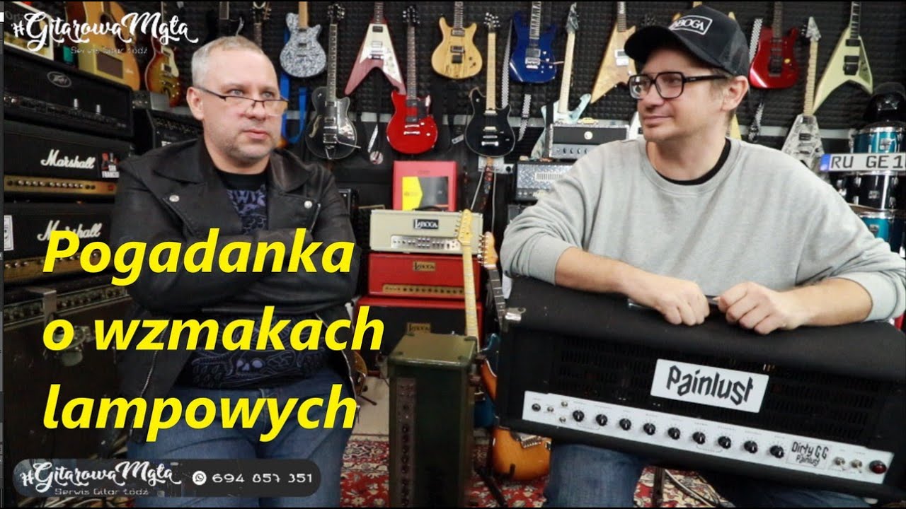 Polaków Gitarowe Rozmowy - Elektronika dla Gitarzysty -  wzmacniacz lampowy - Painlust - FOG