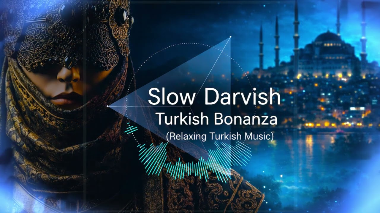 Ｔｕｒｋｉｓｈ Ｂｏｎａｎｚａ | Relaxing Turkish Music | Mystical, Hypnotic Atmosphere