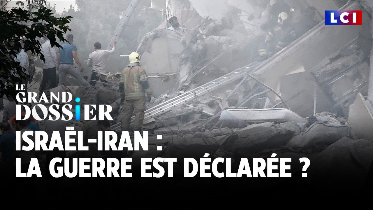 Le Grand Dossier - Israël-Iran : la guerre est déclarée ?｜LCI