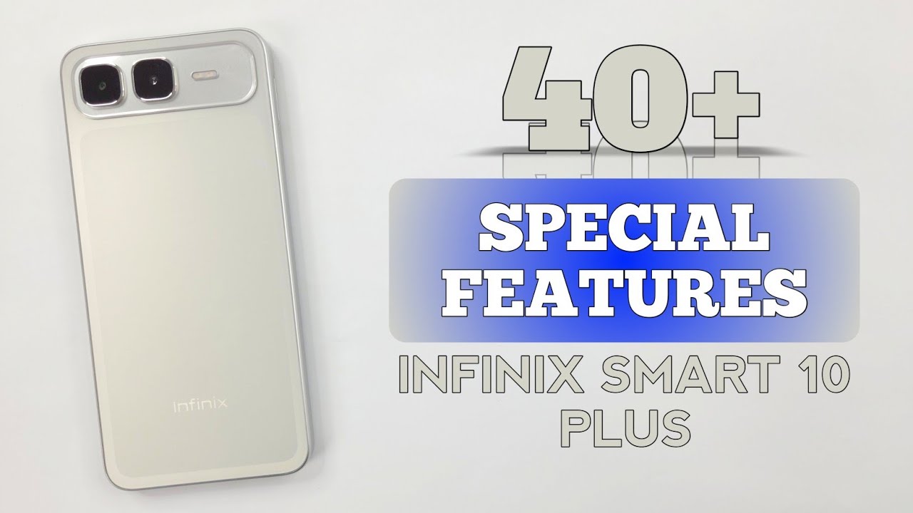 Infinix Smart 10 Plus Tips & Tricks | 40+++ Special Features & Hidden Settings 