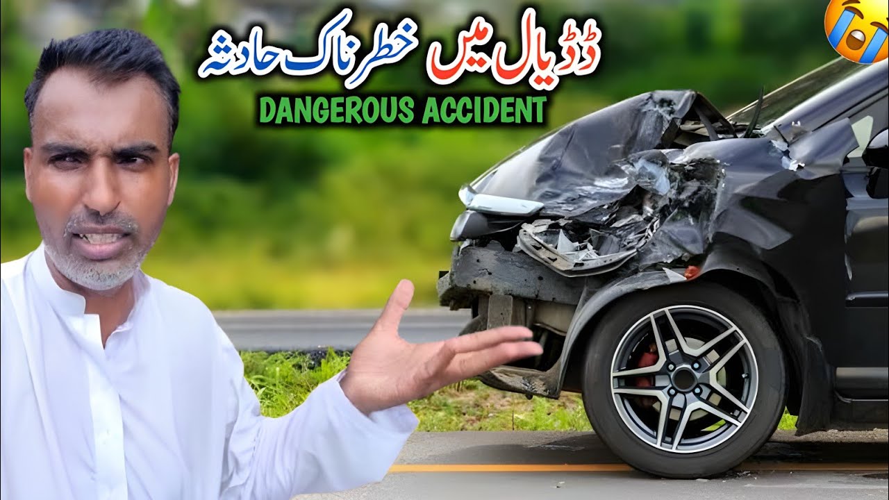 Dangerous Accident Dadyal || Nuqsan Kitna Howa || My Village Khairi Bala Accident 