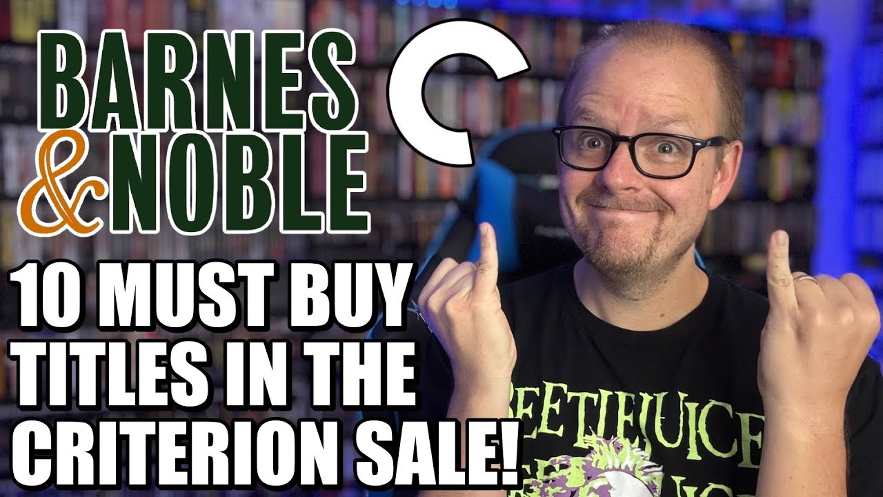 Criterion 50% OFF Barnes And Noble SALE Recommendations! | 10 Must OWN Bluray And 4K Titles!