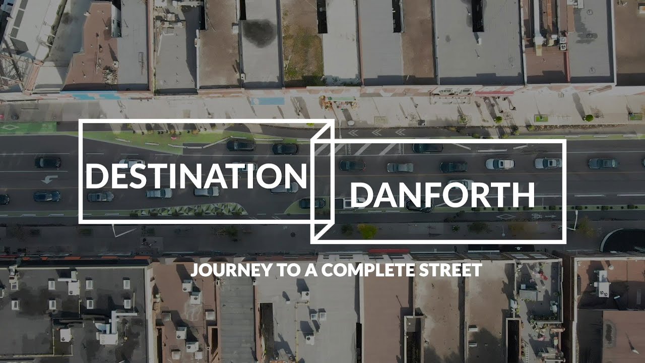 Destination Danforth: Journey to a Complete Street (main video)