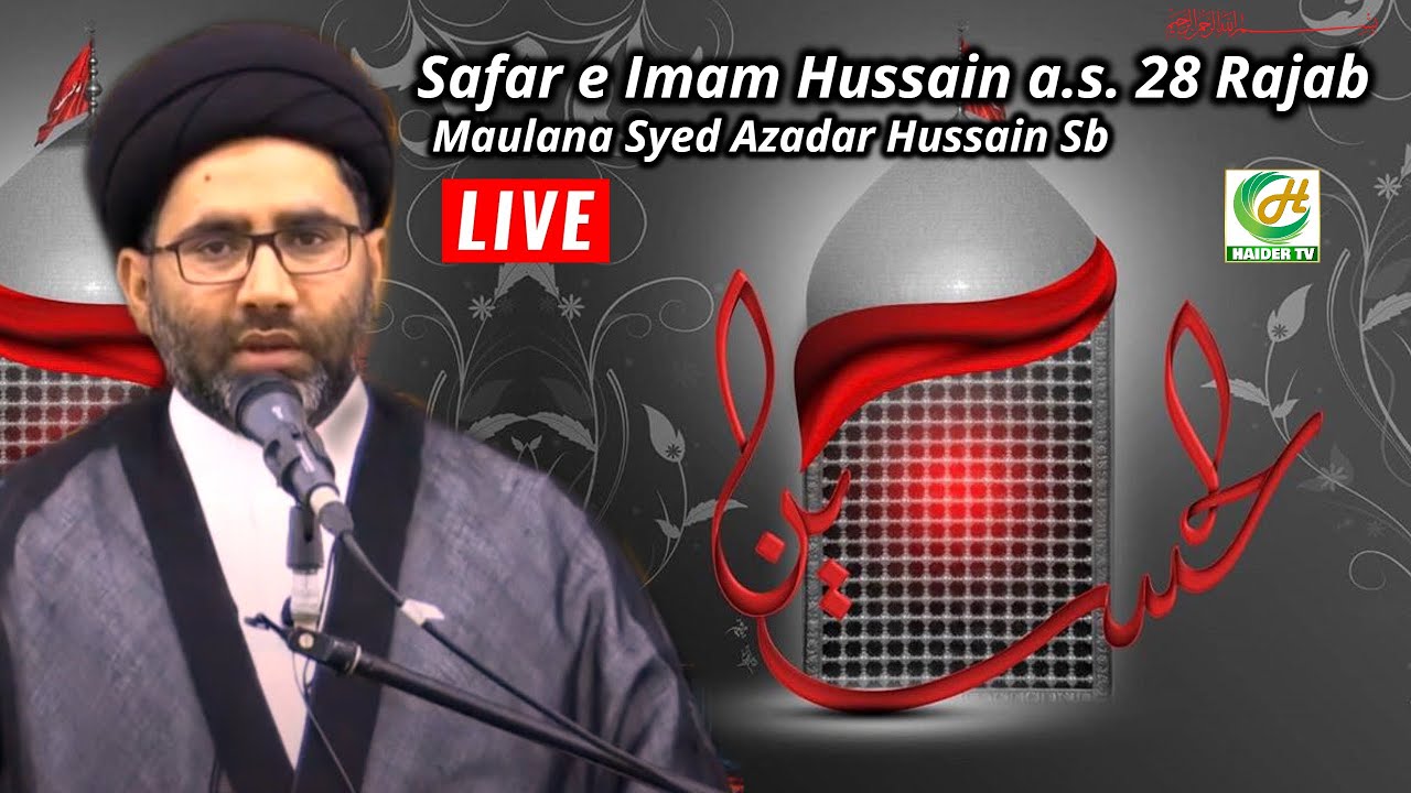 #live Majlis, Safar e Imam Hussain a.s | 28 Rajab | Speaker- Maulana Azadar Hussain sb | Sharjah