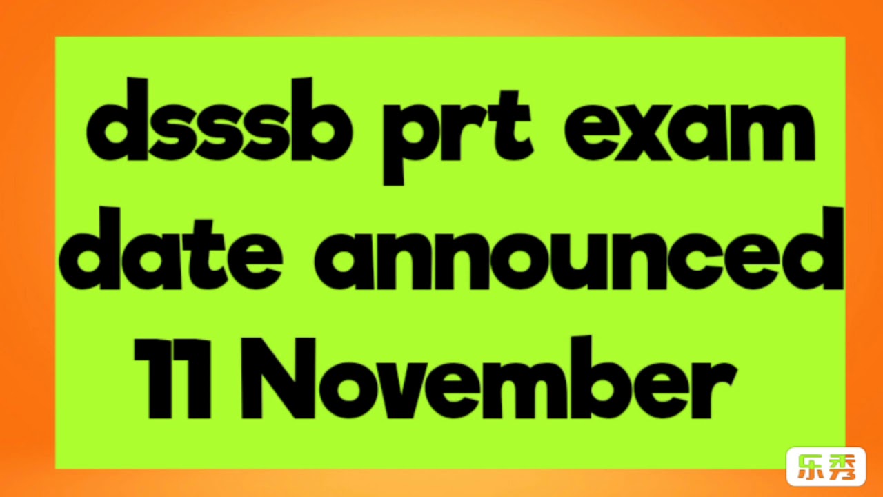 dsssb doe prt exam date announced.....