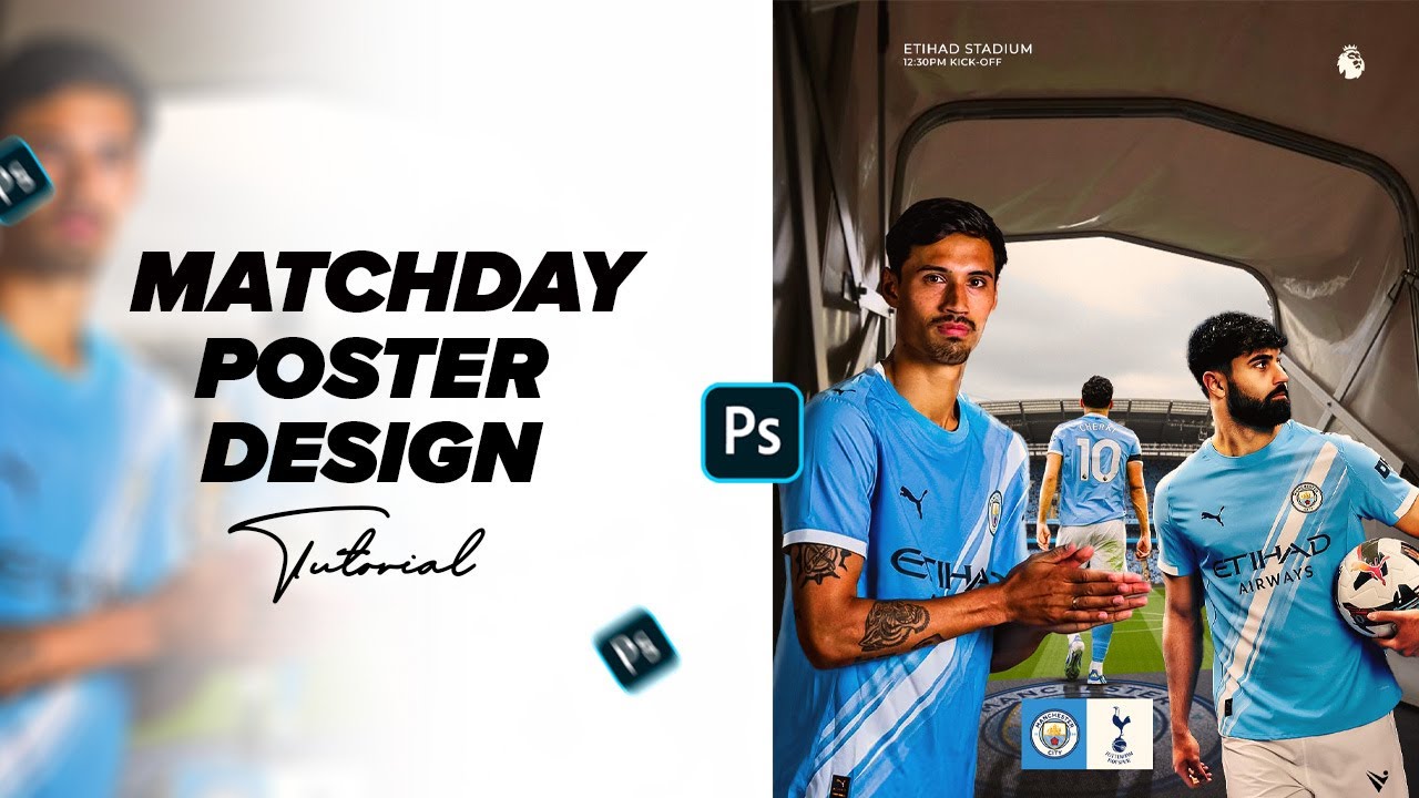 Matchday Poster Design Tutorial | Man City vs Spurs | Photoshop
