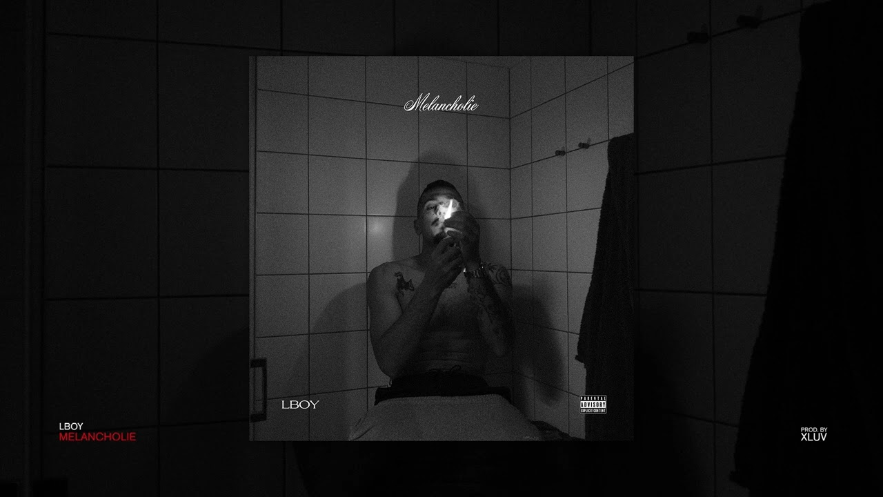 LBOY  - Melancholie (Prod. XLUV)