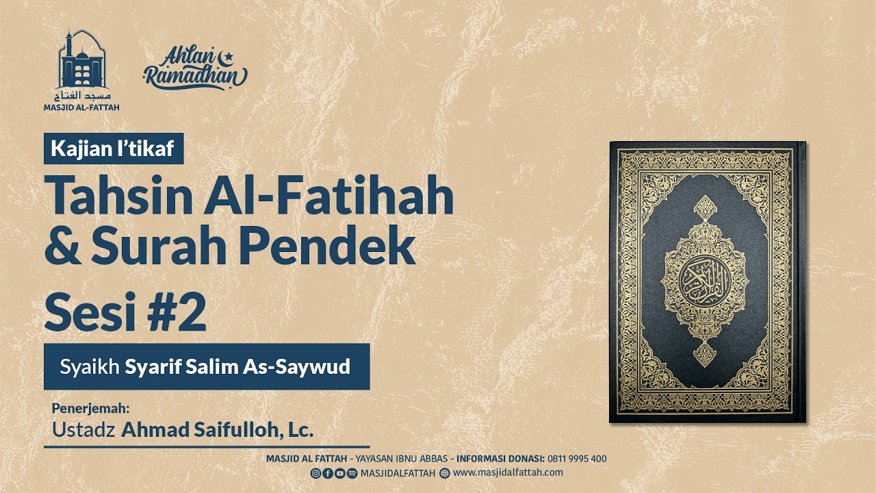 Kajian I'tikaf - Tahsin Al-Fatihah Sesi #2 - Syaikh Syarif Salim As-Saywud
