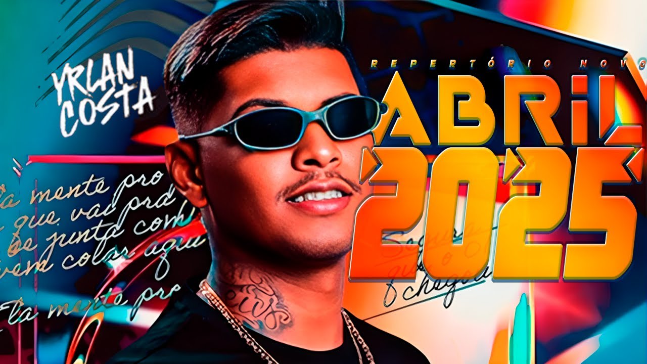 YRLAN COSTA CD NOVO ABRIL 2025 - REPERTÓRIO NOVO +3 MÚSICAS NOVAS PRA PAREDÃO - MÃE SOLTEIRA