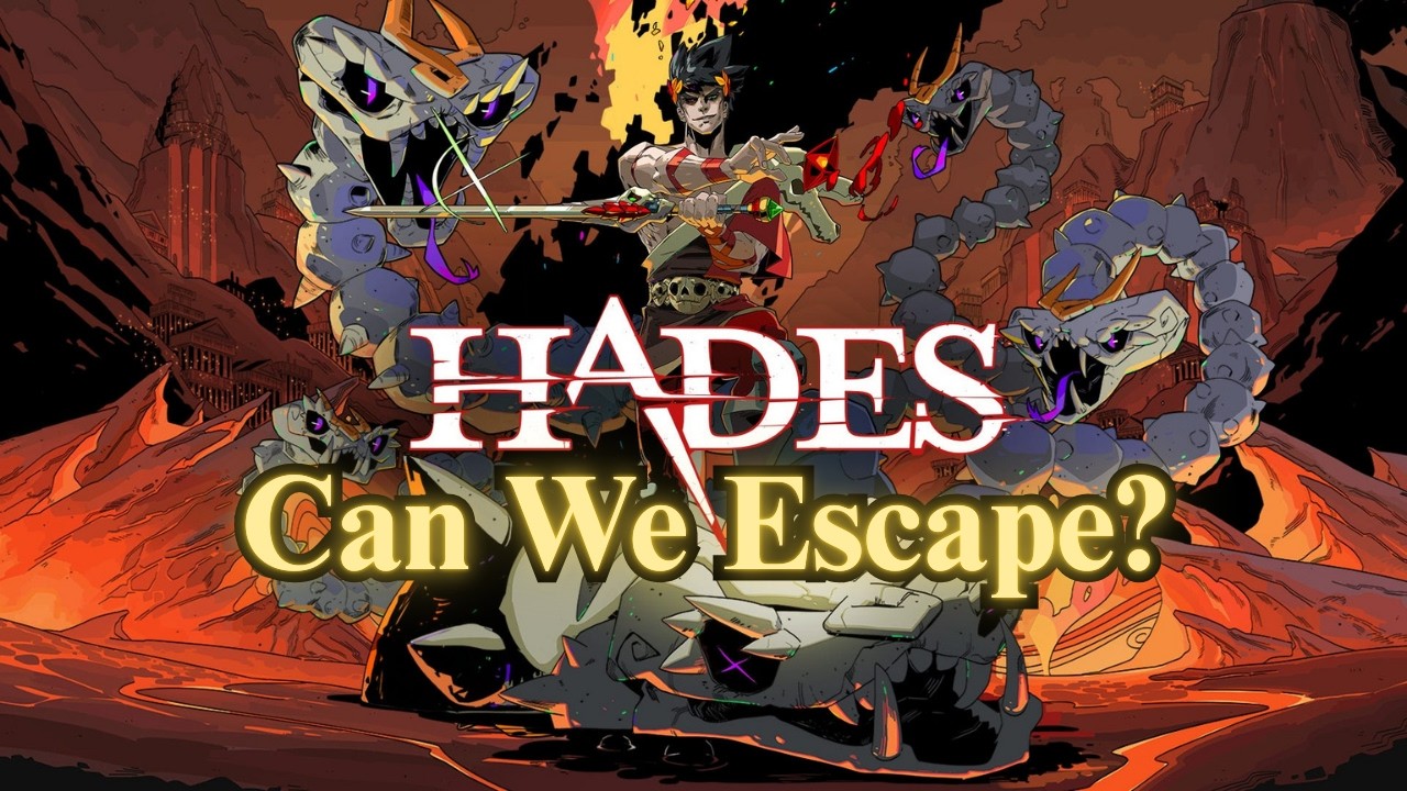 Hades: Can We Escape