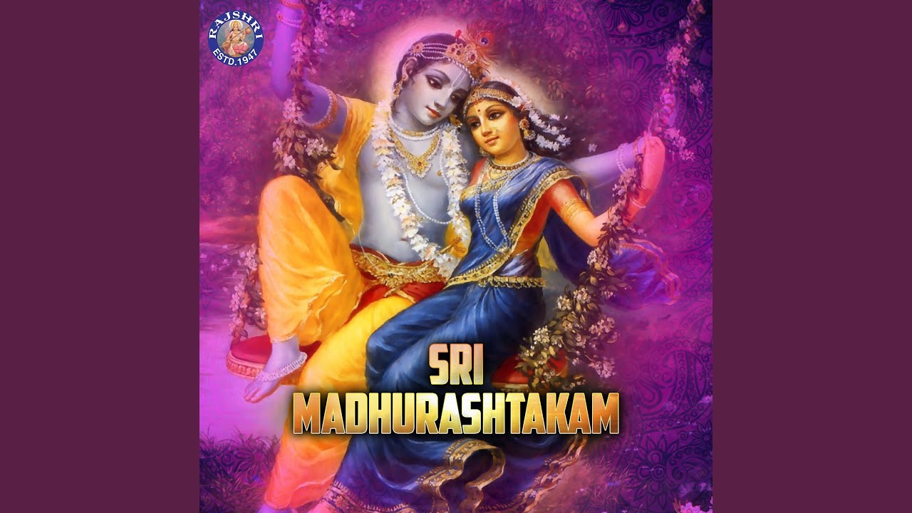 Madhurashtakam - Adharam Madhuram