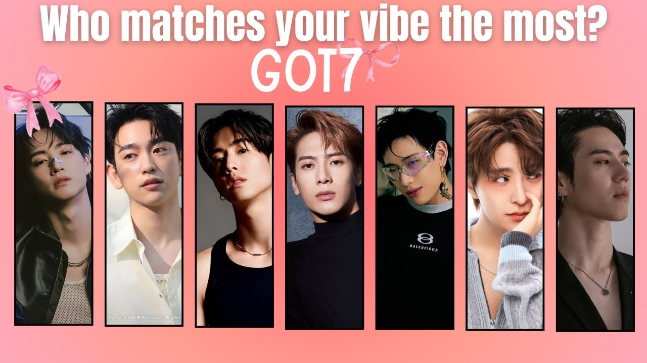 Who matches your vibe the most in GOT7⚡✨|FUN quiz