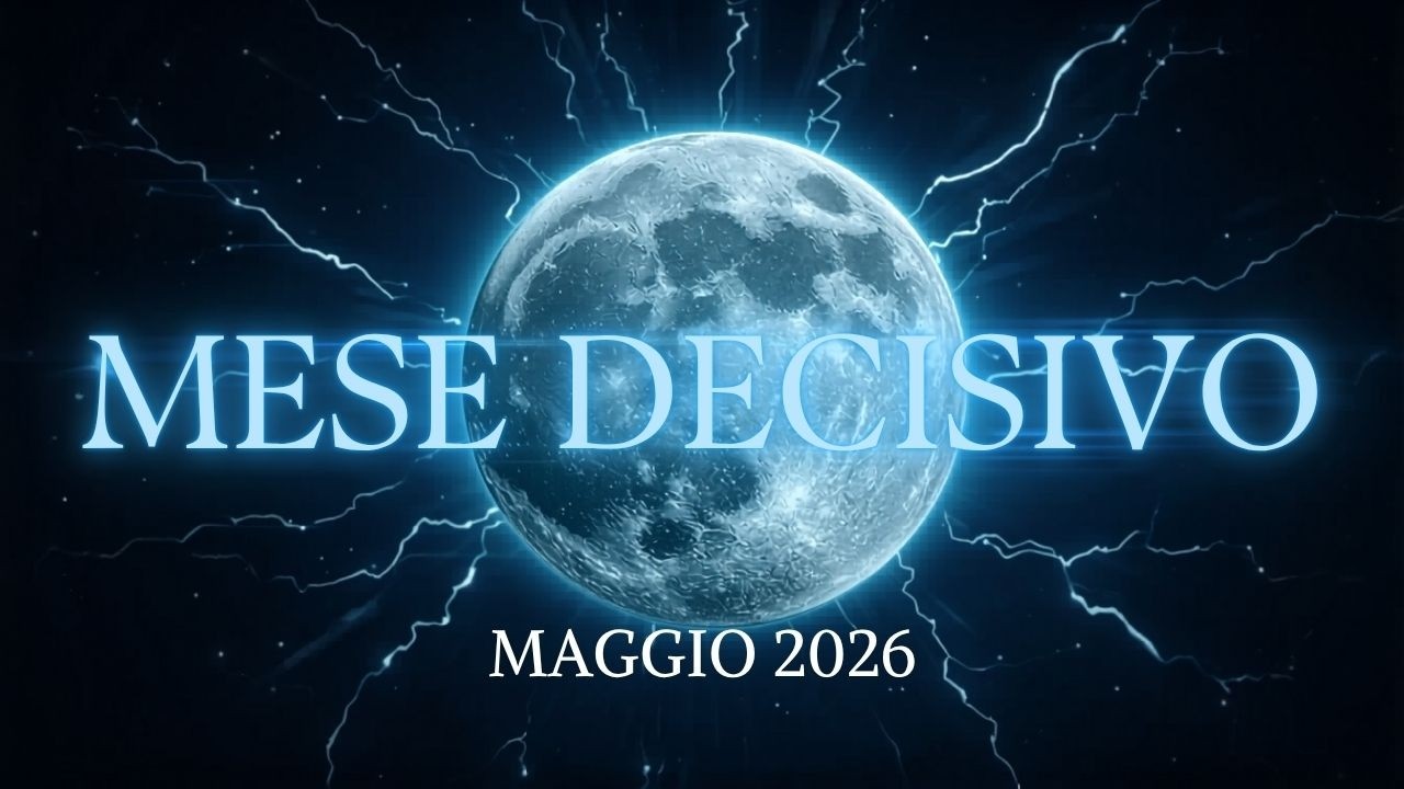 Oroscopo Maggio 2026: Tutti i Segni ♈️♉️♊️ Cambiamenti Forti, Decisioni e Svolte