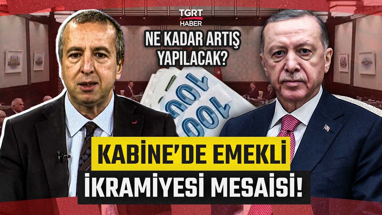 Kabine'de Emekli İkramiyesi Mesaisi! Ahmet Sözcan Kulisleri Aktardı: Ne Kadar Artış Yapılacak?