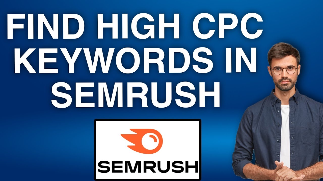How to Find High CPC Keywords in SEMrush | Easy Tutorial