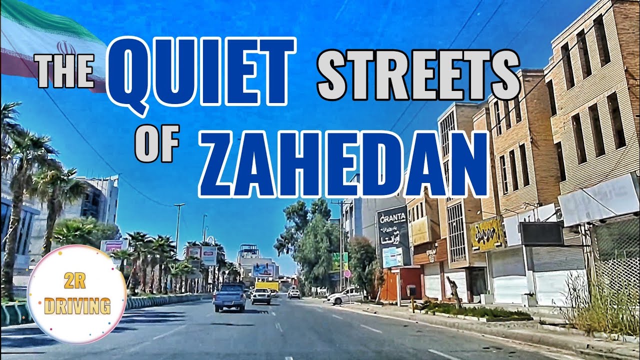 DRIVING IN ZAHEDAN: A RELAXING DRIVE THROUGH ITS PEACEFUl STREETS, IRAN 2024