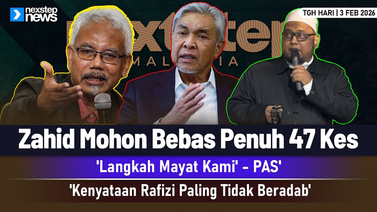 TERKINI! Zahid Mohon Bebas Penuh 47 Kes | 'Langkah Mayat Kami' - PAS' | 'Kenyataan Rafizi Paling...