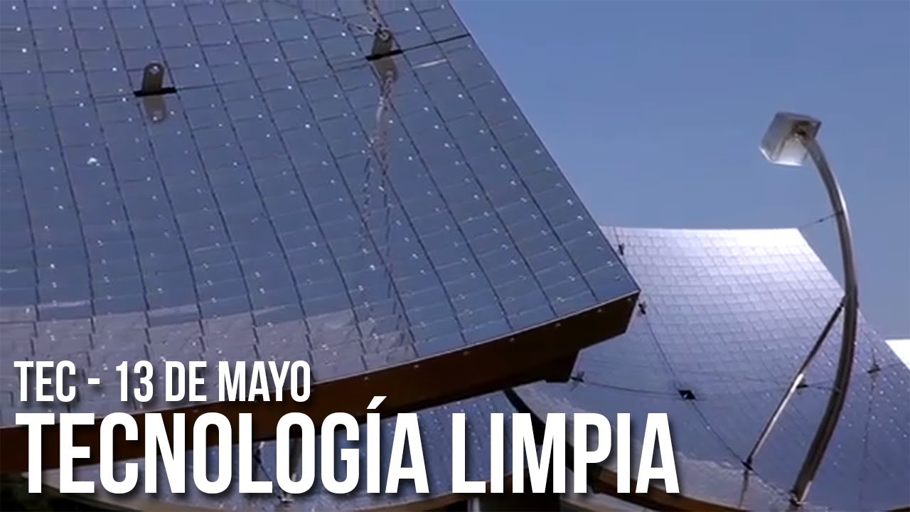 El medio ambiente nos necesita - Tecnología Limpia
