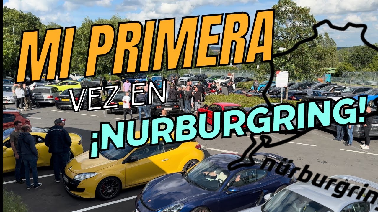 Así fue mi primera vez en Nurburgring!